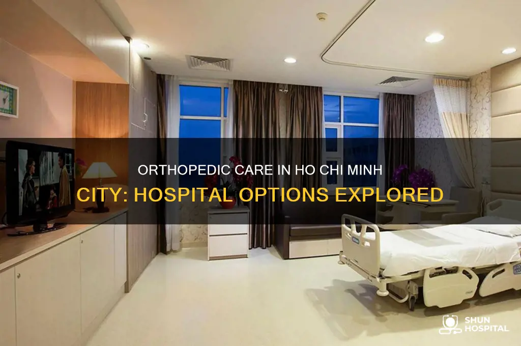 is there an orthopedic hospital in hcm city vietnam