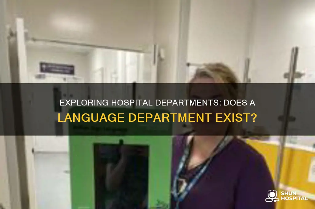 is there any department in the hospital named language
