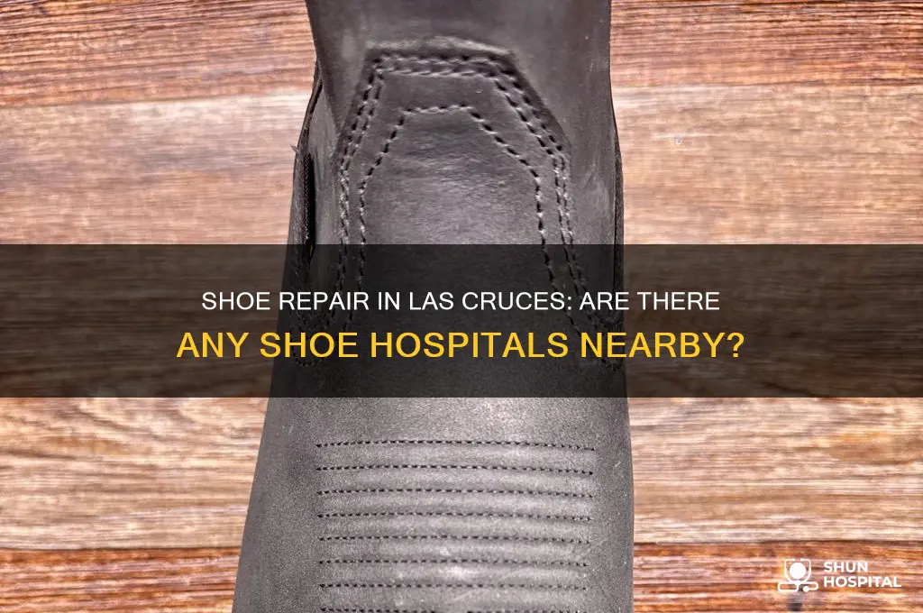 is there any shoe hospitals in las cruces new mexico