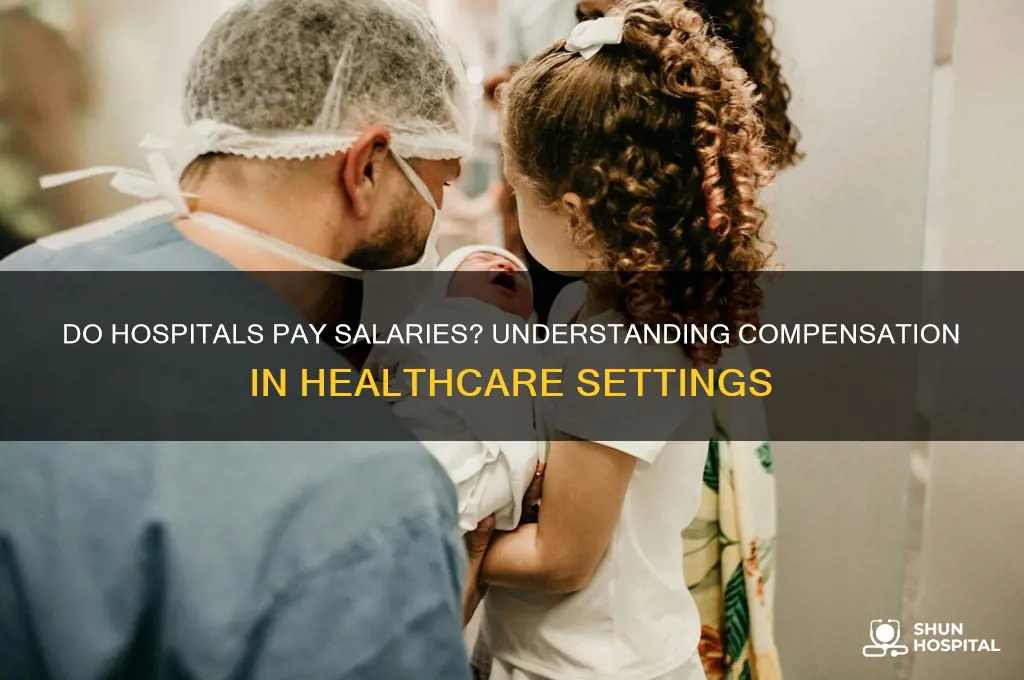 is there salary in hospital