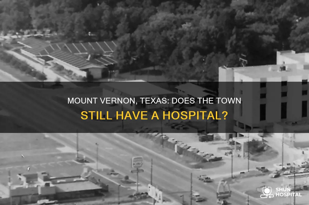 is there still a hospital in mount vernon texas