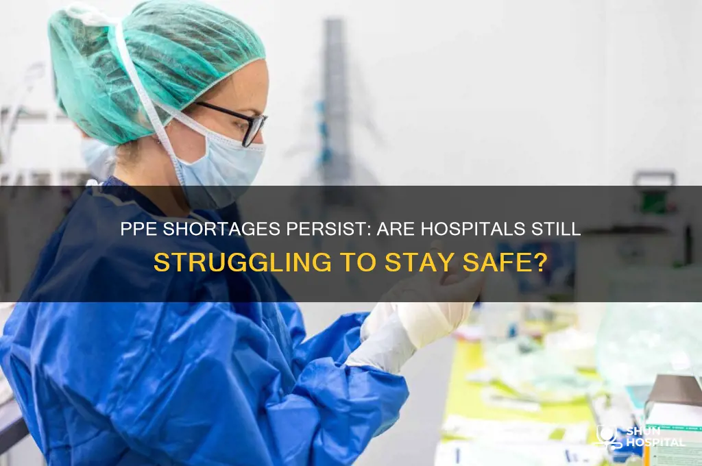 is there still a shortage of ppe in hospitals
