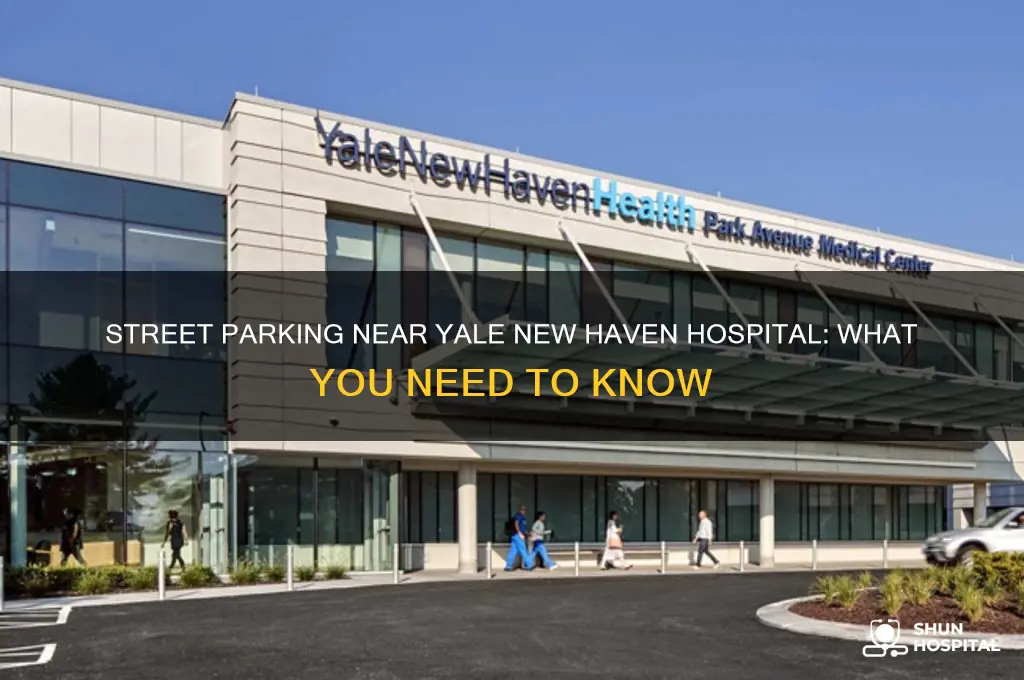 is there street parking around yale new haven hospital