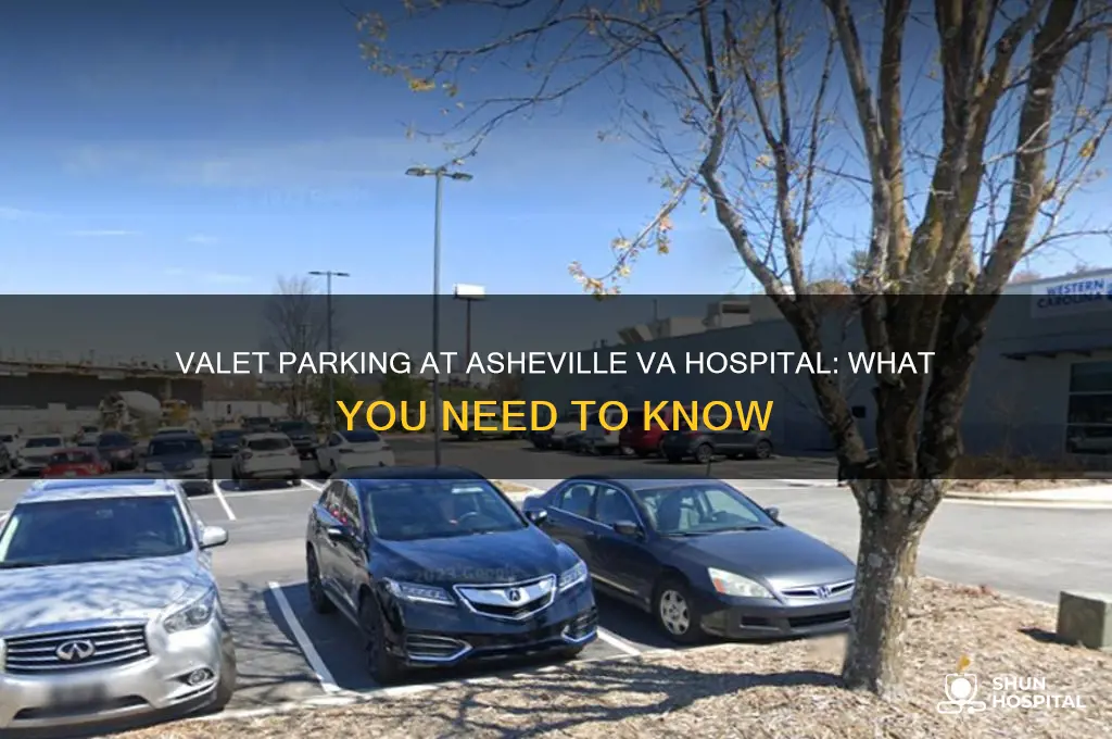 is there valet parking at asheville north carolina va hospital