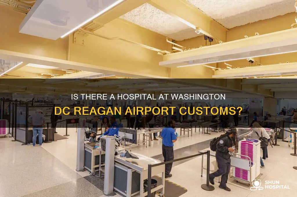 is therea hospital at customs washington dc reagan airport