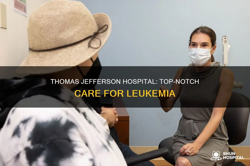 is thomas jefferson hospital good for leukemia