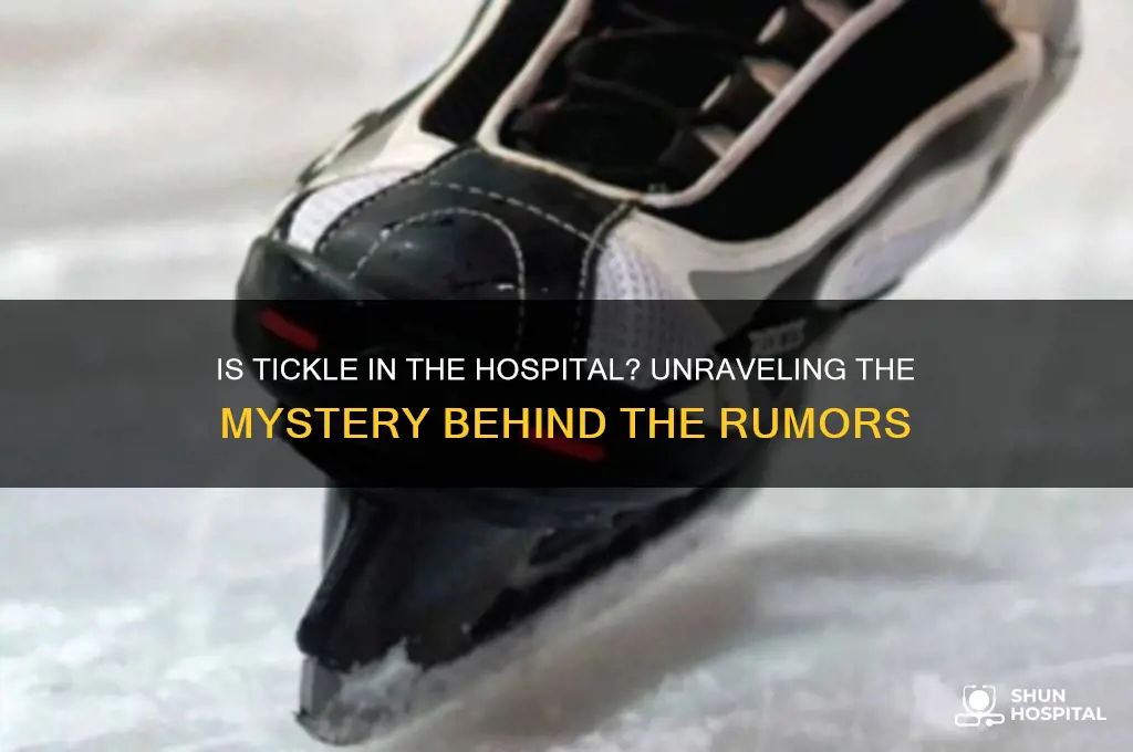 is tickle in the hospital