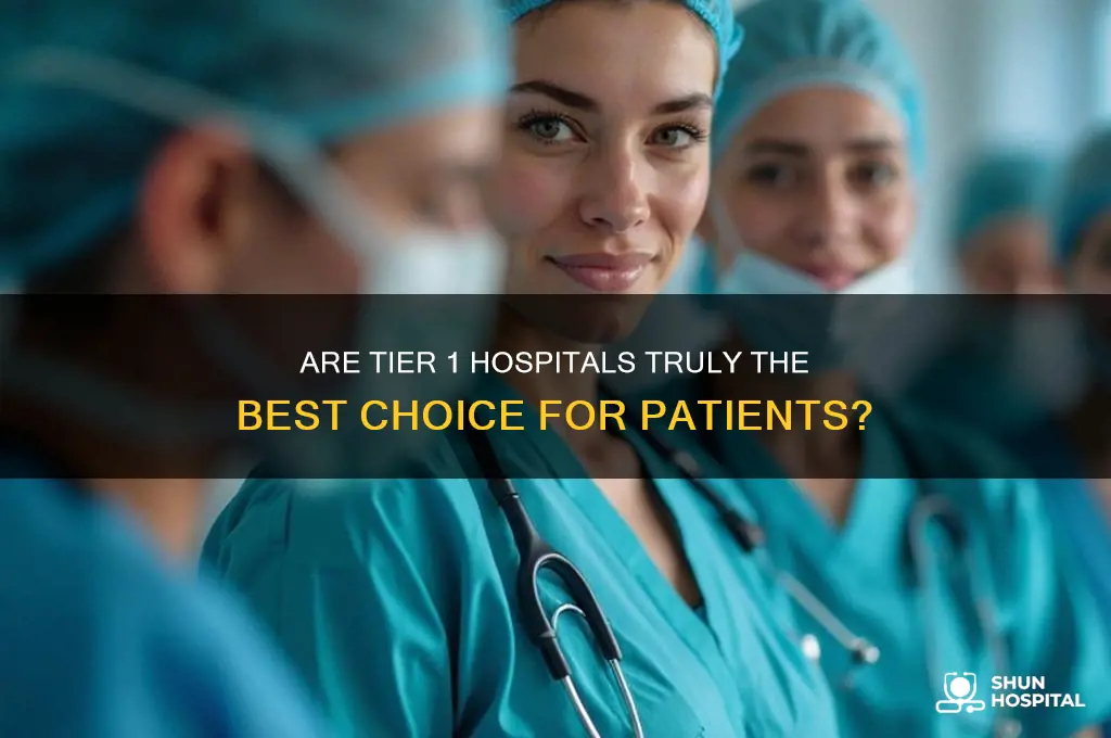 is tier 1 hospital best