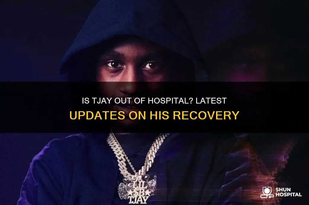 is tjay out of hospital