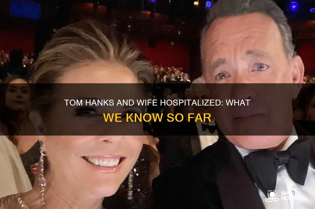 is tom hanks and his wife in the hospital