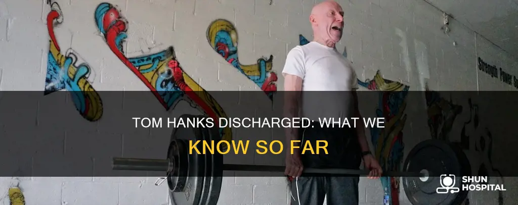 is tom hanks out of the hospital
