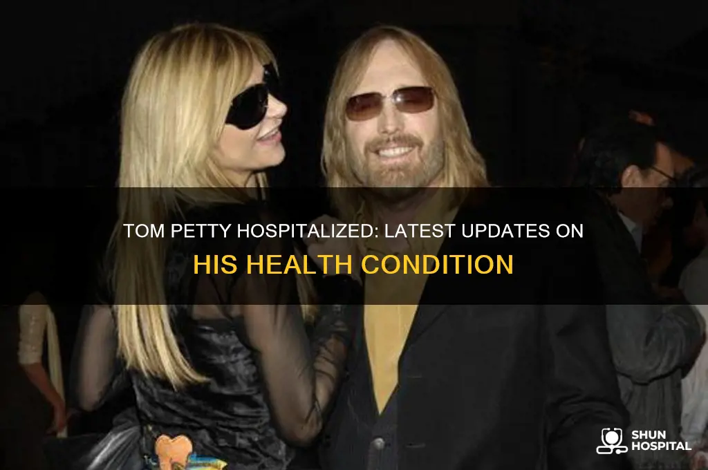 is tom petty hospitalized