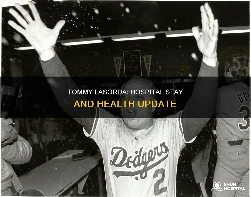 is tommy lasorda still in the hospital