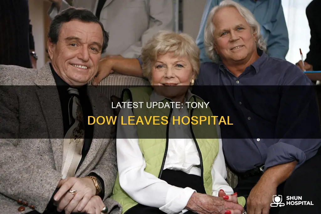 is tony dow out of the hospital