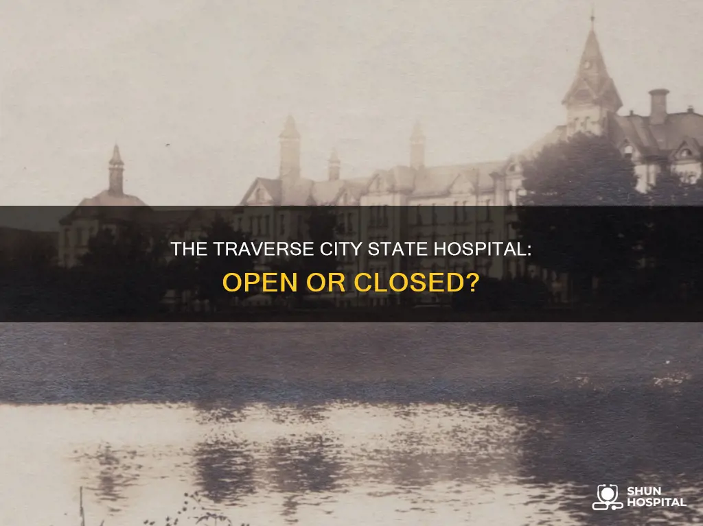 is traverse city state hospital still open