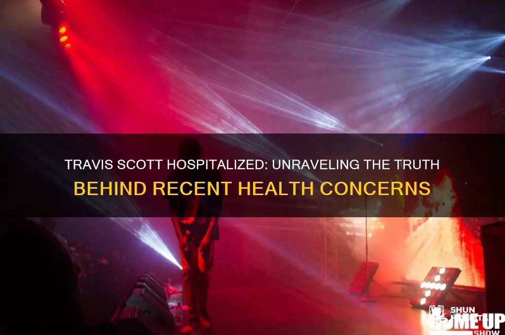 is travis scott hospitalized