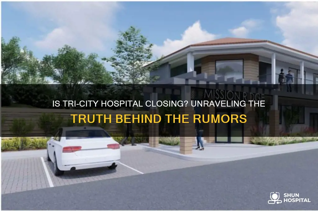 is tri city hospital closing