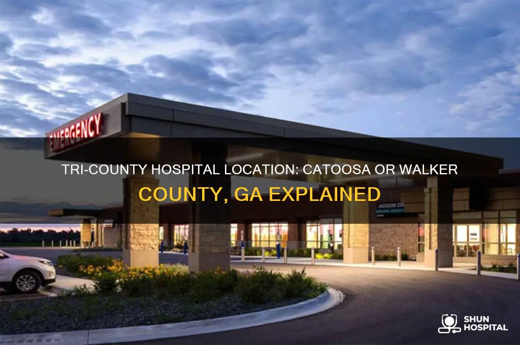 is tri-county hospital in catoosa or walker county ga