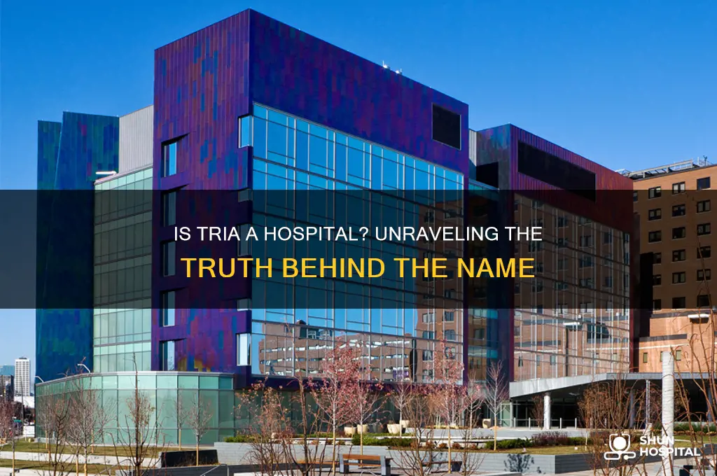 is tria a hospital