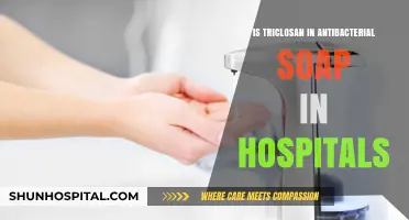 Triclosan in Hospitals: Antibacterial Soap's Active Ingredient