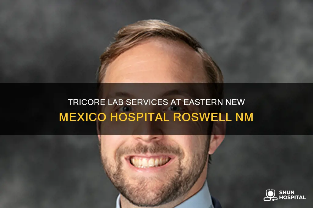 is tricore lab at eastern nm hospital in roswell nm