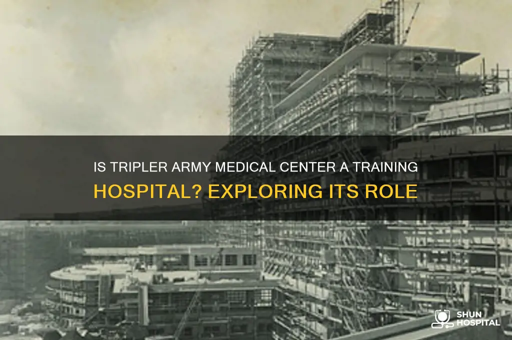 is tripler a training hospital