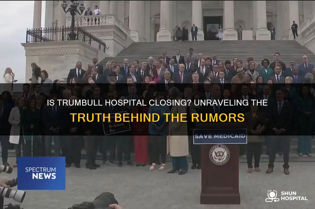 is trumbull hospital closing
