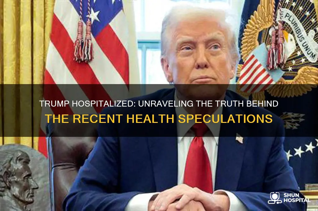 is trump being hospitalized