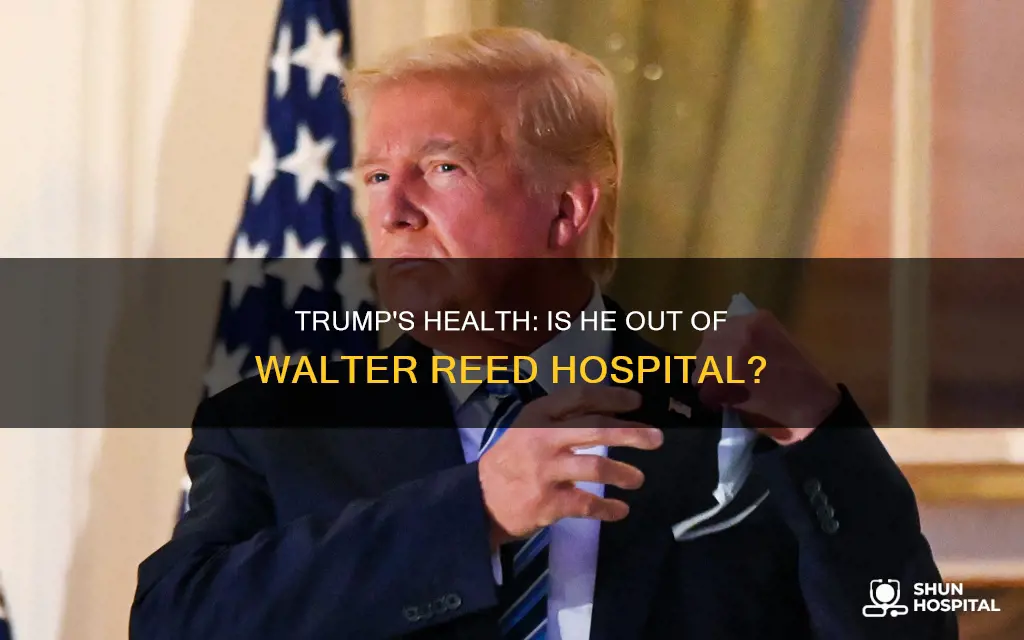 is trump out of walter reed hospital