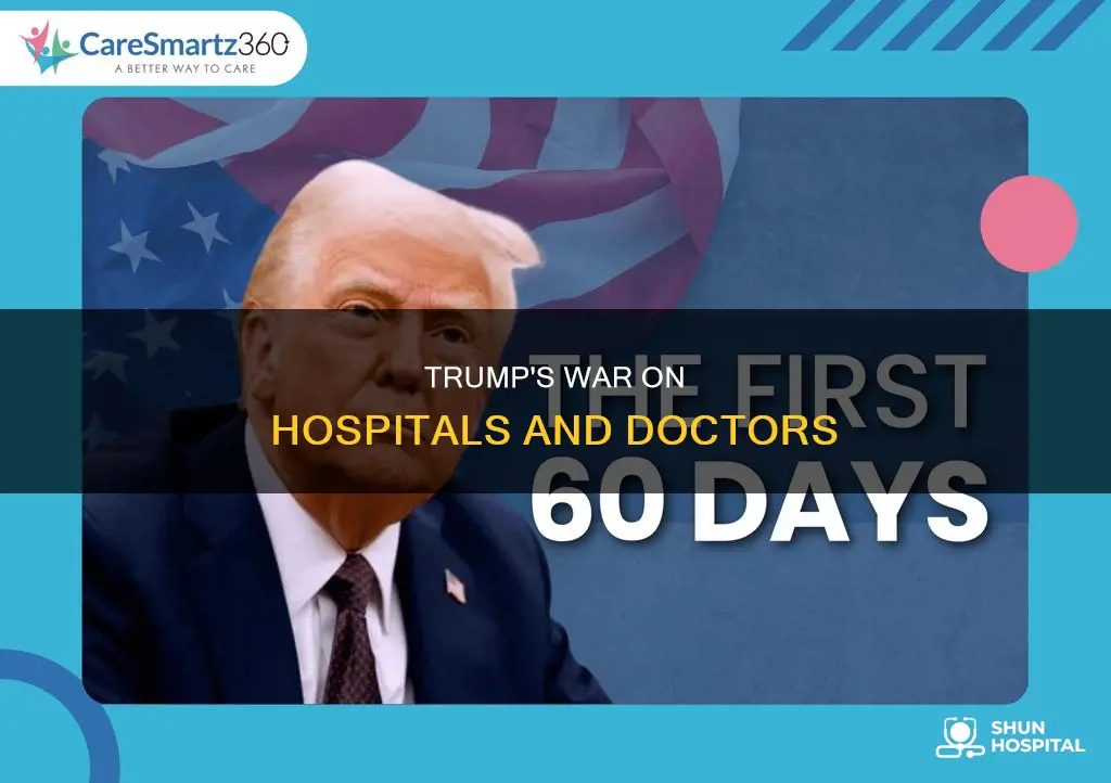 is trump taking on hospitals and doctors