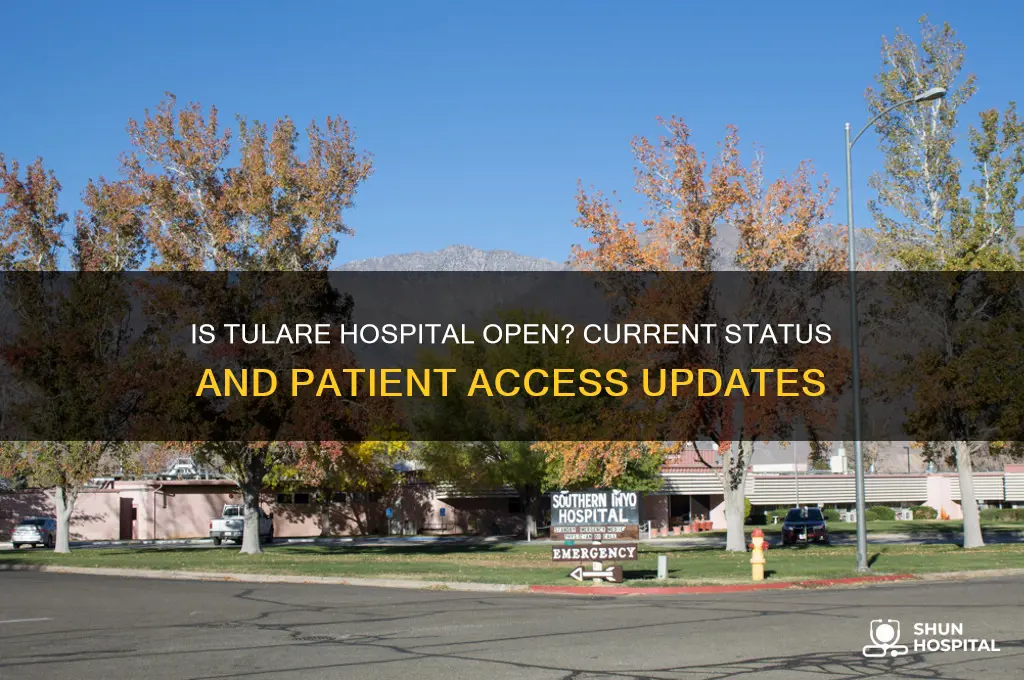 is tulare hospital open