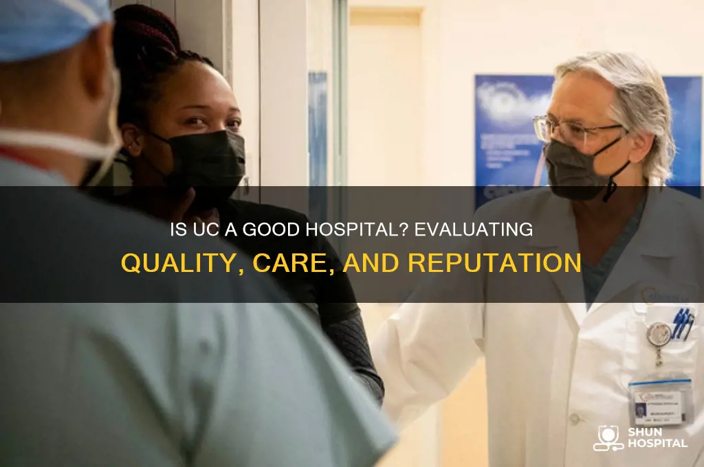 is uc a good hospital