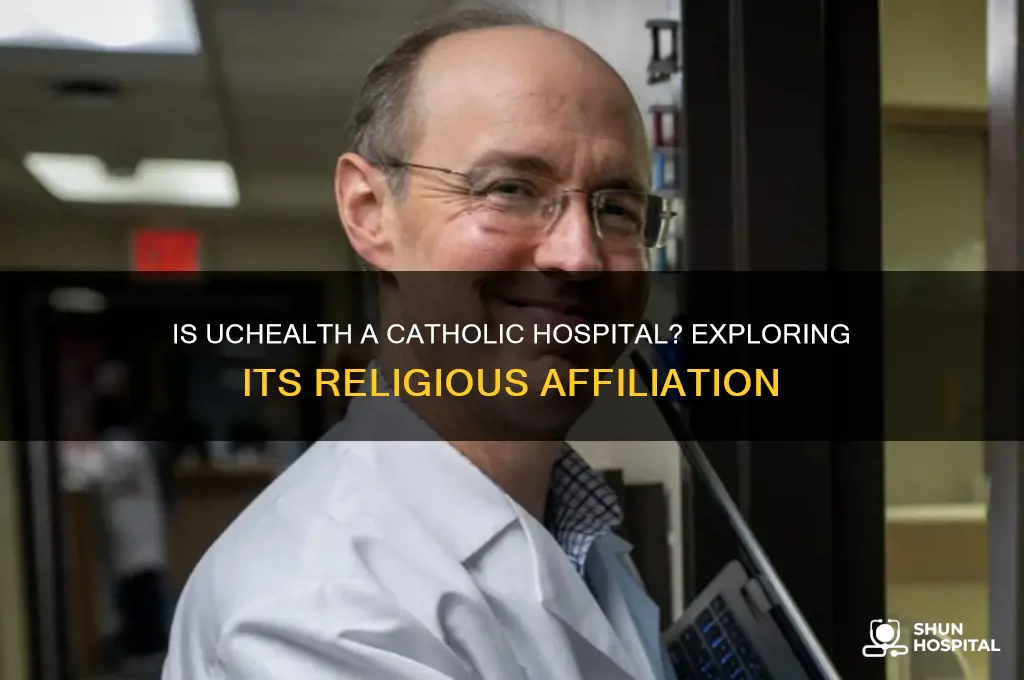 is uchealth a catholic hospital