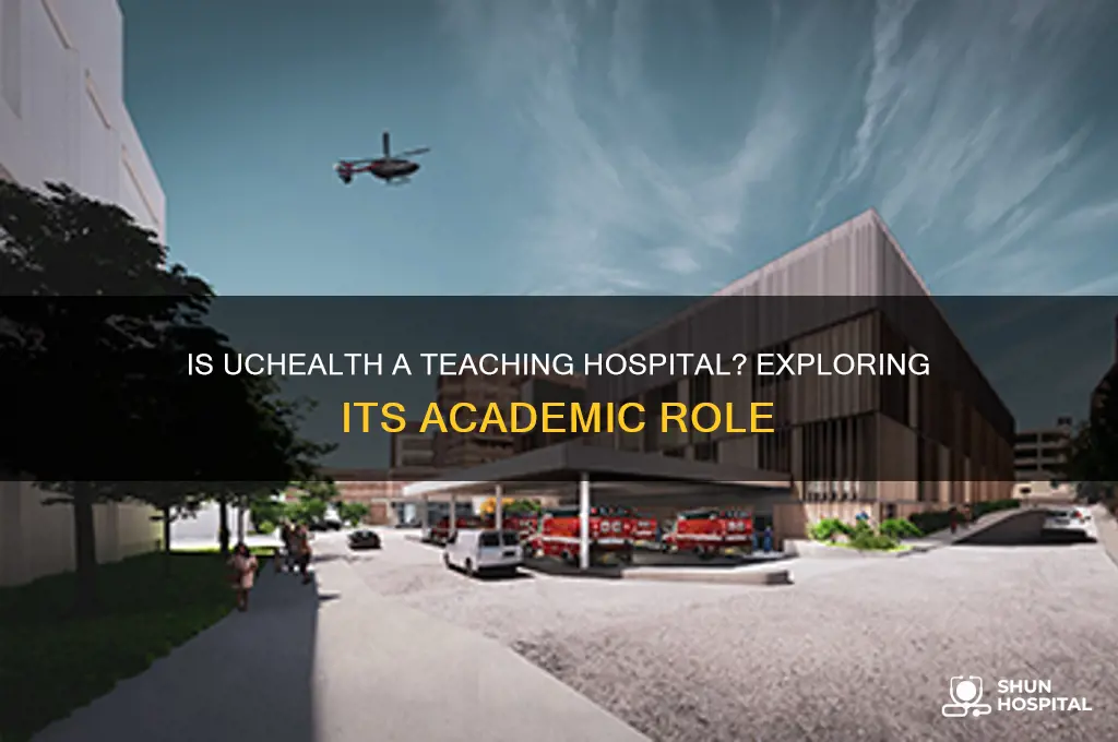 is uchealth a teaching hospital