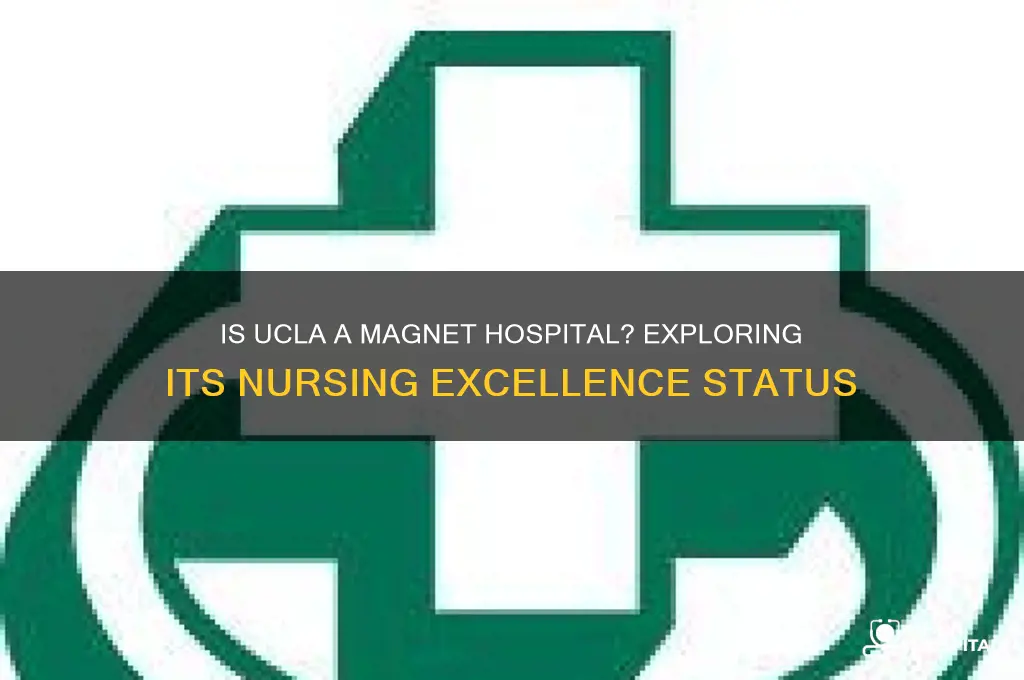 is ucla a magnet hospital