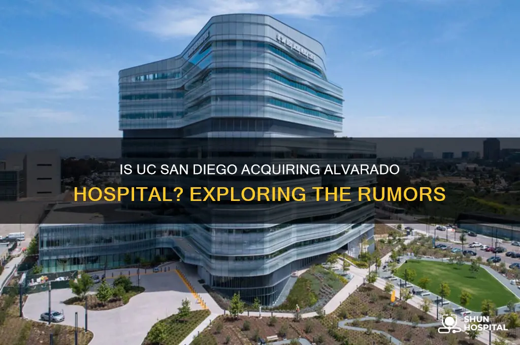 is ucsd buying alvarado hospital