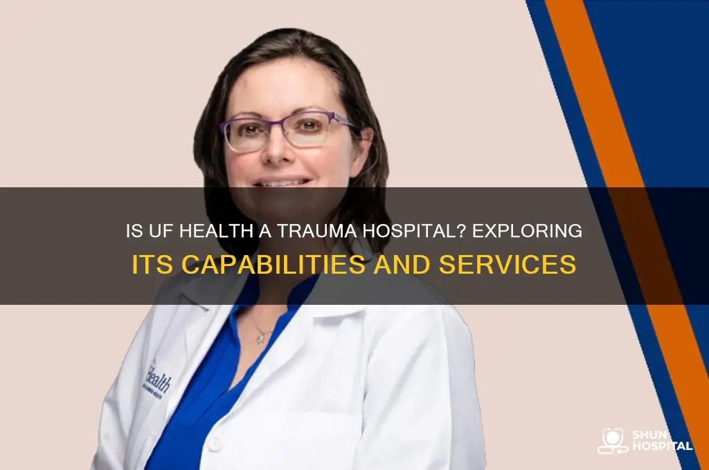 is uf health trauma hospital