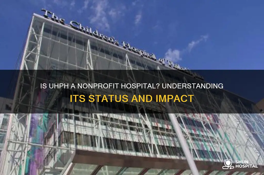 is uhph a nonprofit hospital