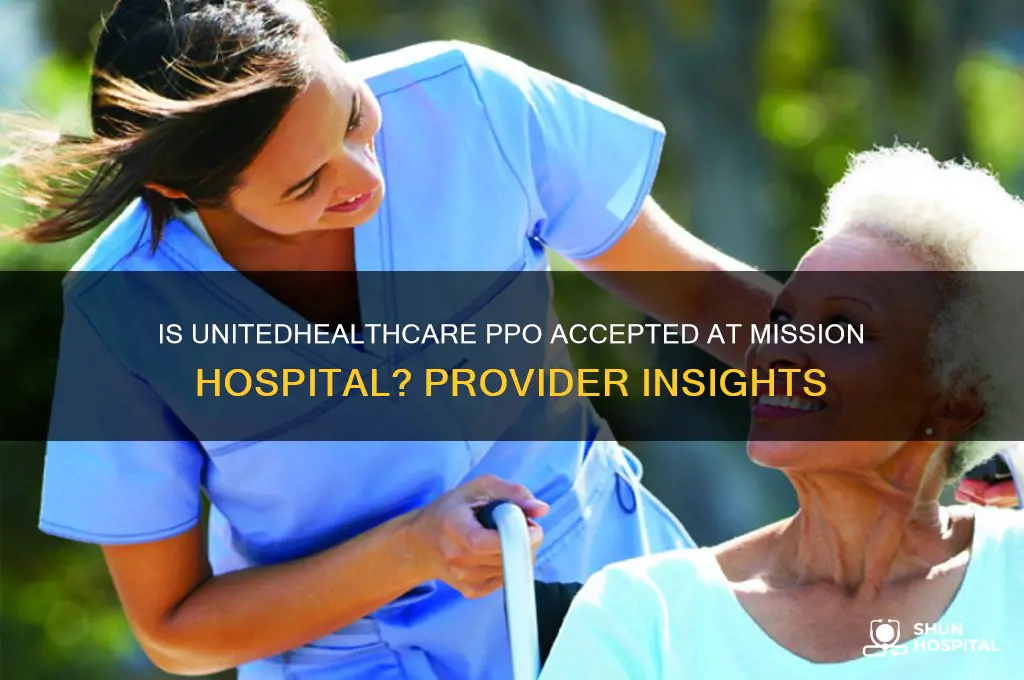 is unitedhealthcare ppo a mission hospital is a participating provider
