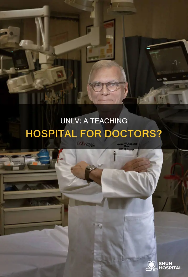 is unlv a teaching hospital for doctors