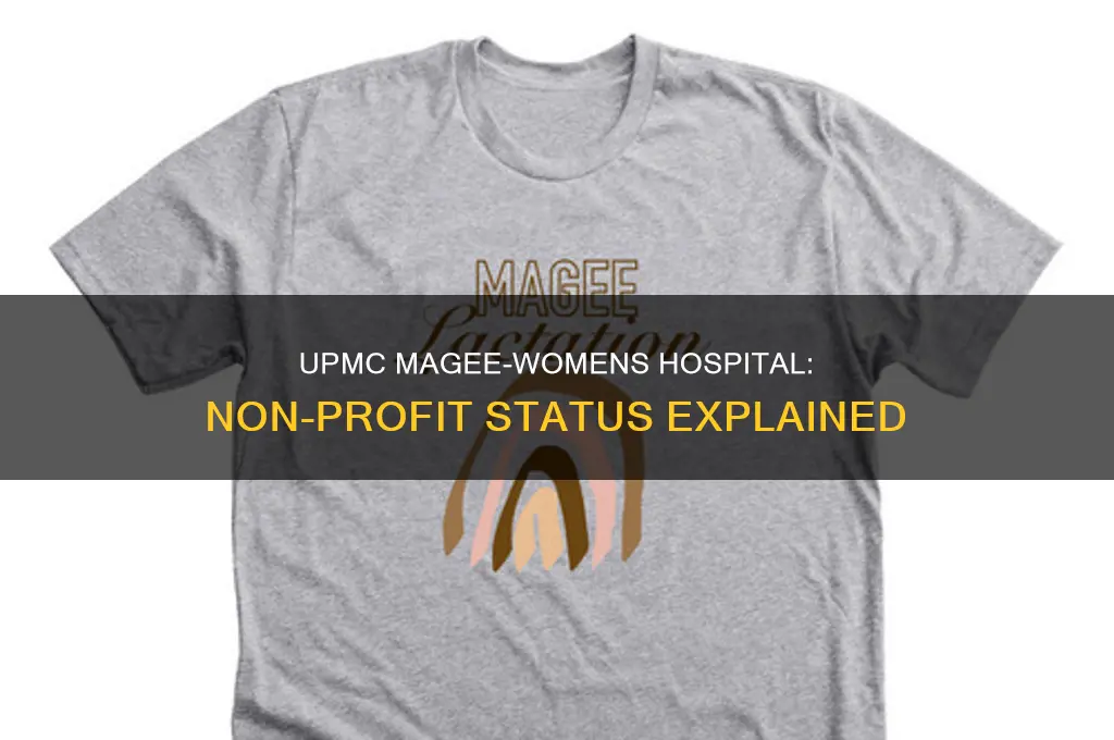is upmc magee womens hospital a no-profit organization