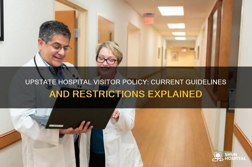 is upstate hospital allowing visitors