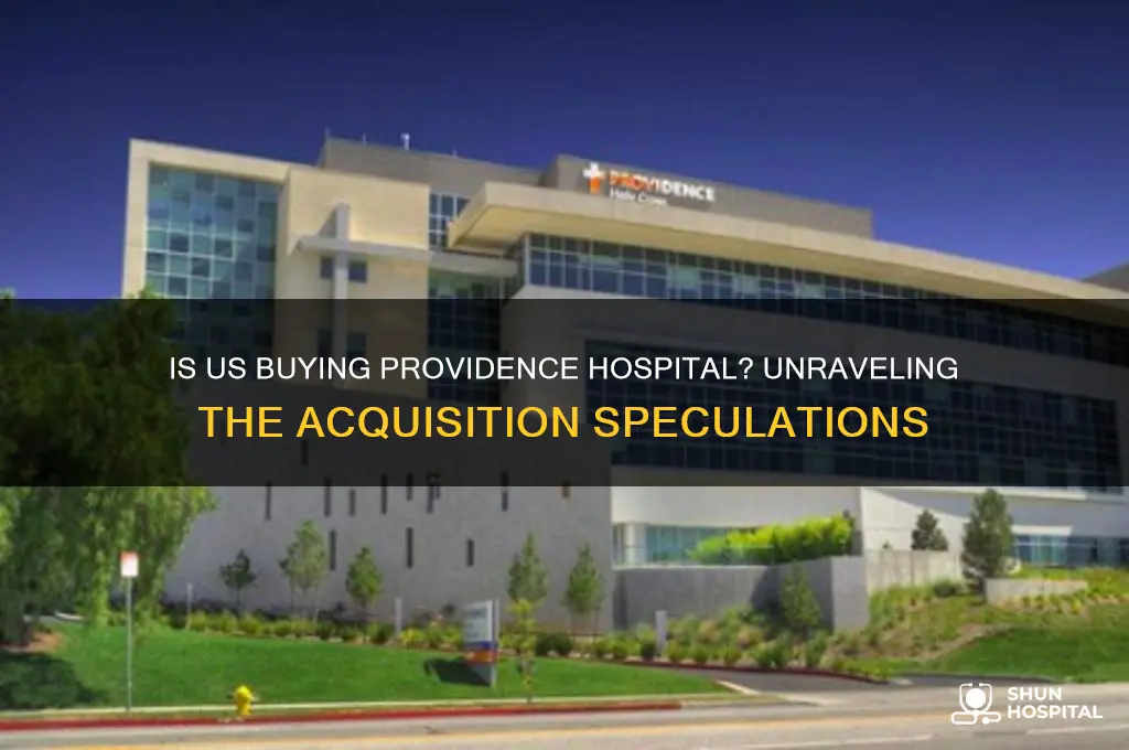 is us buying providence hospital