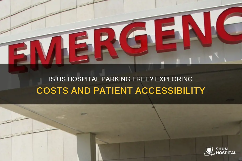is us hospital parking free