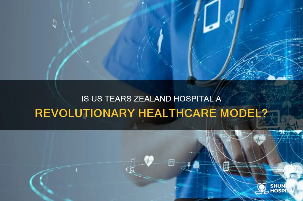is us tears zealand hospital