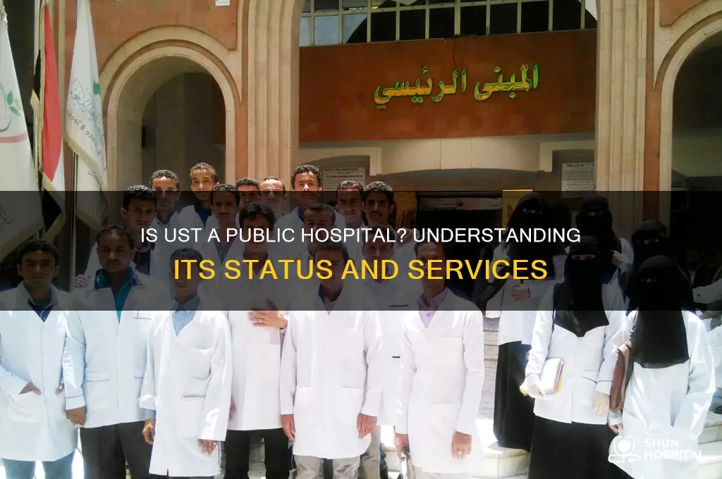is ust a public hospital