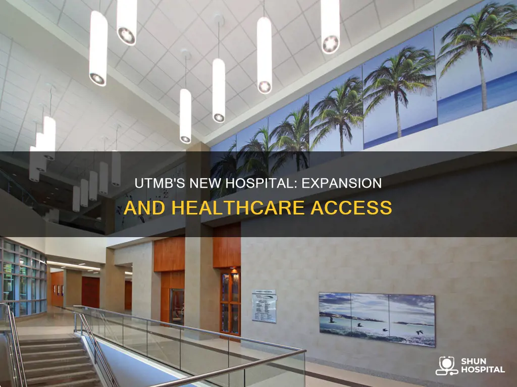 is utmb opening a new hospital again