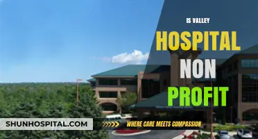 Is Valley Hospital a Non-Profit? Uncovering Its Financial Structure