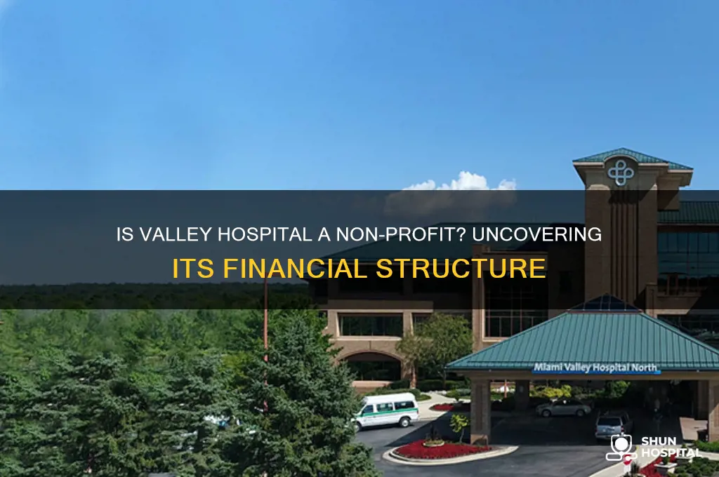 is valley hospital non profit
