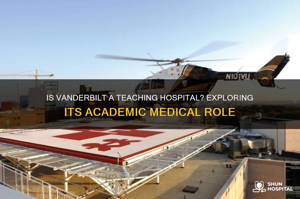 is vanderbilt a teaching hospital